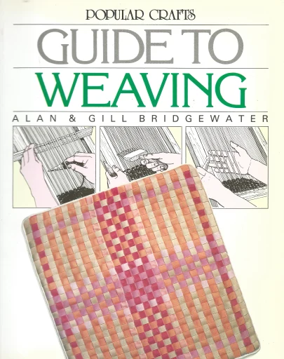 Popular Crafts Guide to Weaving