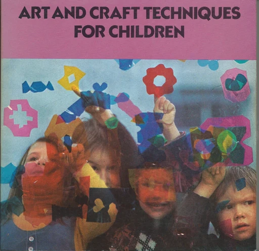 Art and Craft Techniques for Children