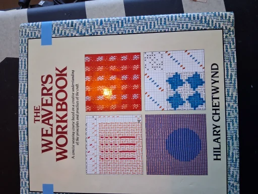 THE WEAVER'S WORKBOOK by Hilary Chetwynd